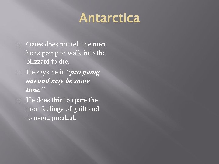  Oates does not tell the men he is going to walk into the