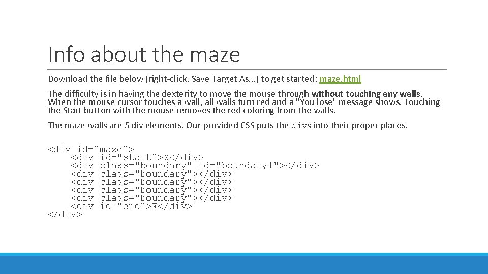 Info about the maze Download the file below (right-click, Save Target As. . .