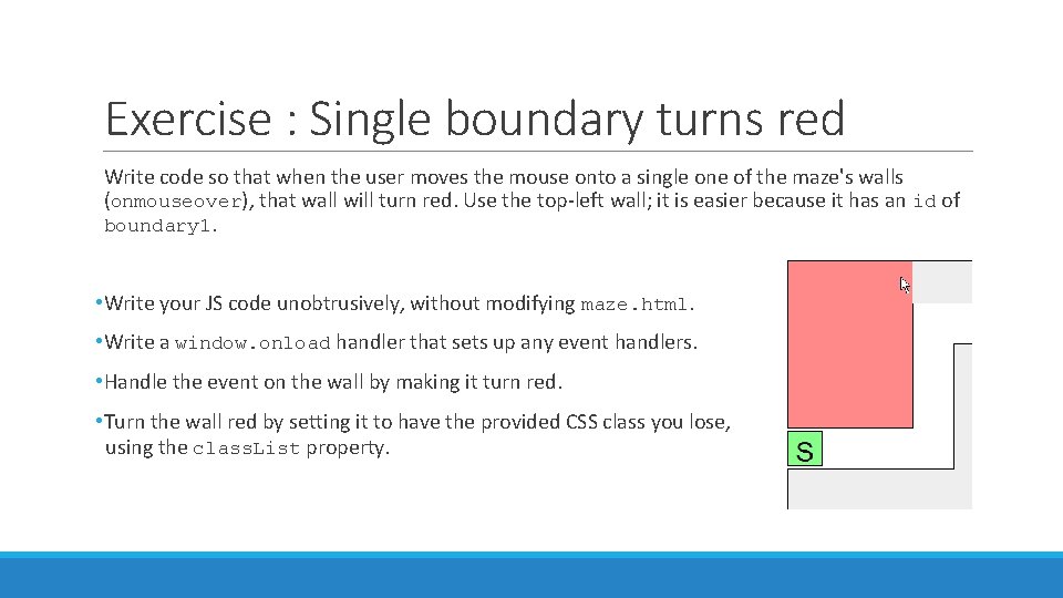 Exercise : Single boundary turns red Write code so that when the user moves