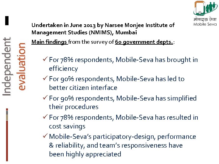 Independent evaluation Undertaken in June 2013 by Narsee Monjee Institute of Management Studies (NMIMS),