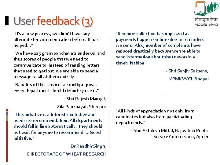 User feedback (3) "It's a new process, we didn’t have any alternate for communication