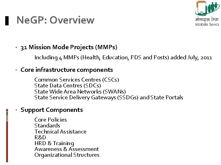 Ne. GP: Overview • 31 Mission Mode Projects (MMPs) Including 4 MMPs (Health, Education,