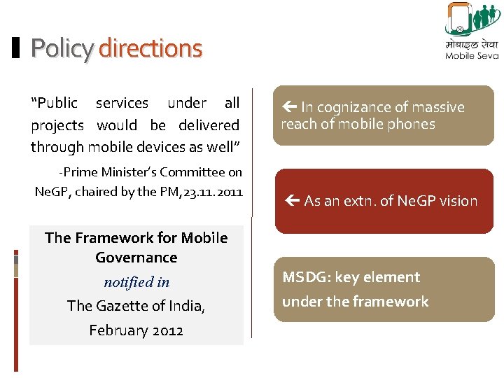 Policy directions “Public services under all projects would be delivered through mobile devices as