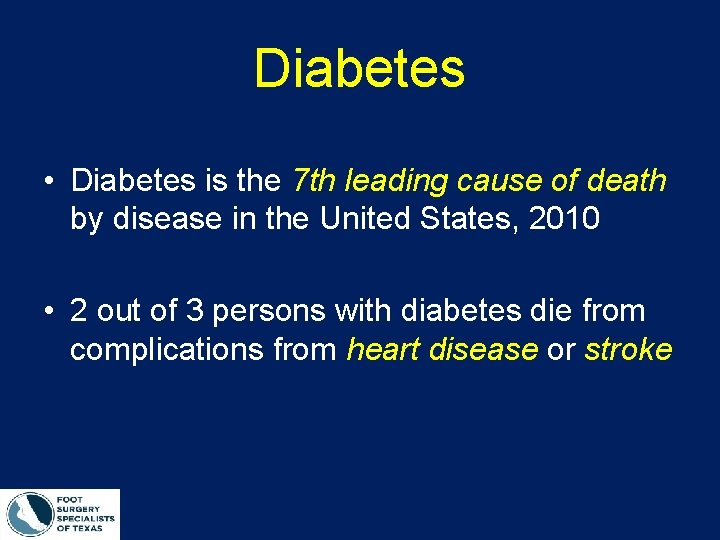 Diabetes • Diabetes is the 7 th leading cause of death by disease in