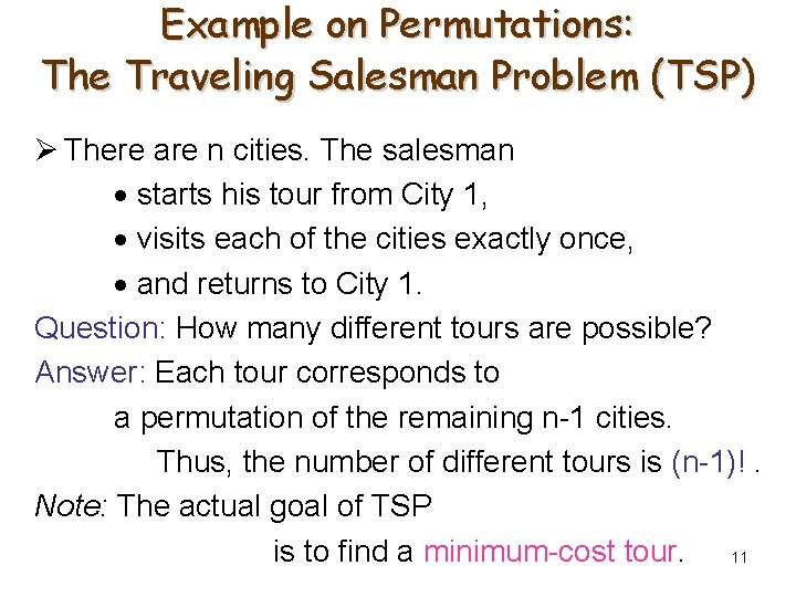 Example on Permutations: The Traveling Salesman Problem (TSP) Ø There are n cities. The Example on Permutations: The Traveling Salesman Problem (TSP) Ø There are n cities. The