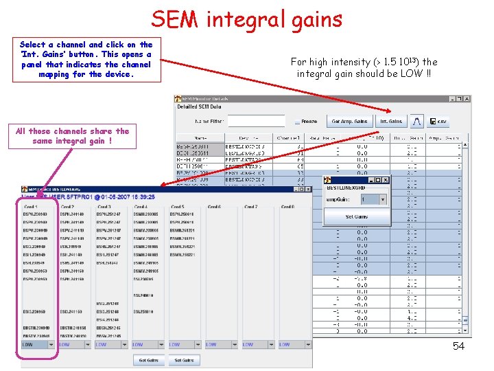 SEM integral gains Select a channel and click on the ‘Int. Gains’ button. This