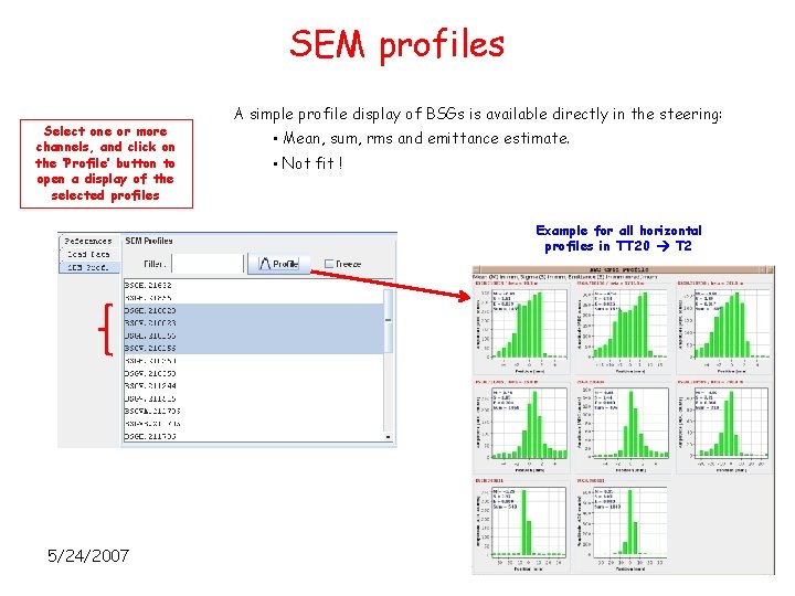 SEM profiles Select one or more channels, and click on the ‘Profile’ button to