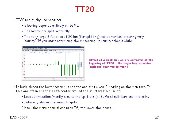 TT 20 • TT 20 is a tricky line because: • Steering depends entirely