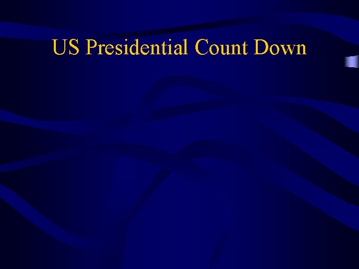 US Presidential Count Down 