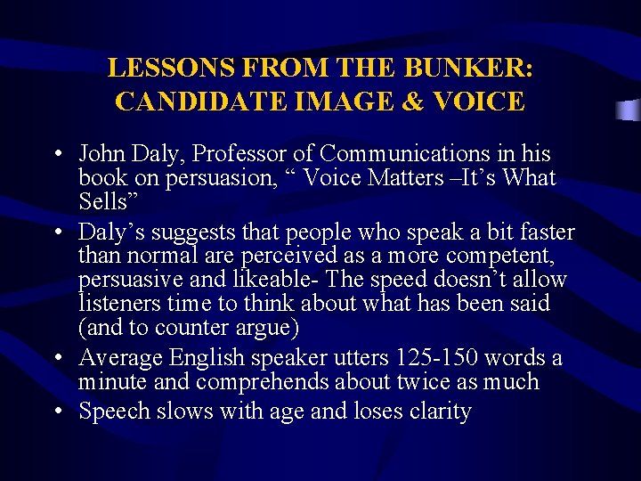 LESSONS FROM THE BUNKER: CANDIDATE IMAGE & VOICE • John Daly, Professor of Communications