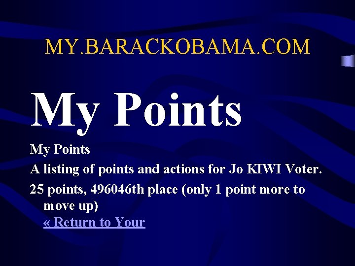 MY. BARACKOBAMA. COM My Points A listing of points and actions for Jo KIWI