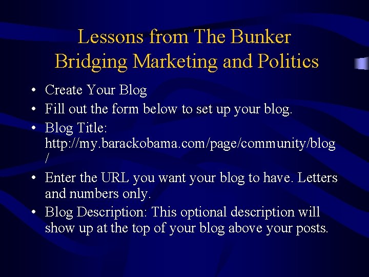 Lessons from The Bunker Bridging Marketing and Politics • Create Your Blog • Fill