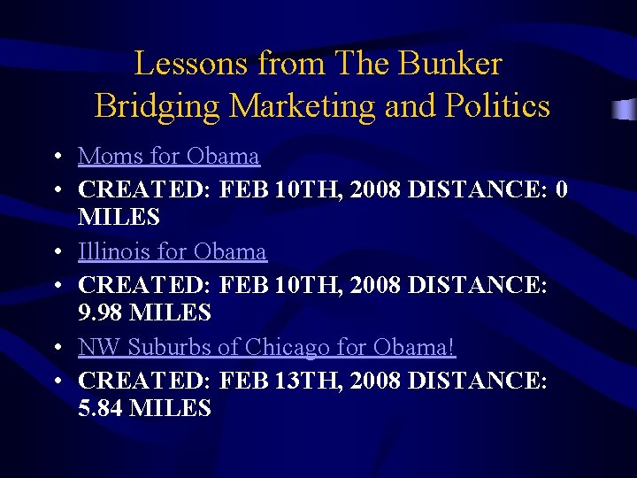 Lessons from The Bunker Bridging Marketing and Politics • Moms for Obama • CREATED: