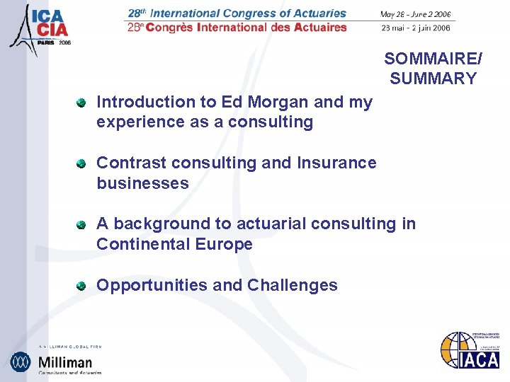 SOMMAIRE/ SUMMARY Introduction to Ed Morgan and my experience as a consulting Contrast consulting
