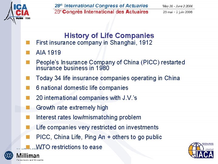 History of Life Companies n First insurance company in Shanghai, 1912 n AIA 1919