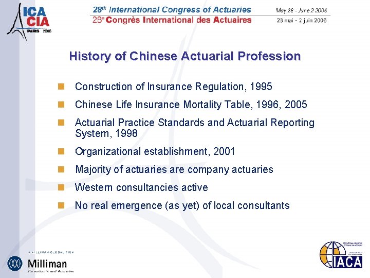 History of Chinese Actuarial Profession n Construction of Insurance Regulation, 1995 n Chinese Life