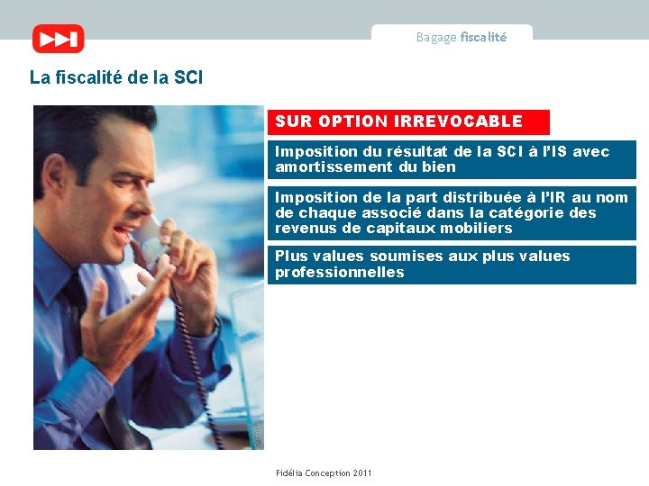 Bagage fiscalité La fiscalité de la SCI SUR OPTION IRREVOCABLE Imposition du résultat de