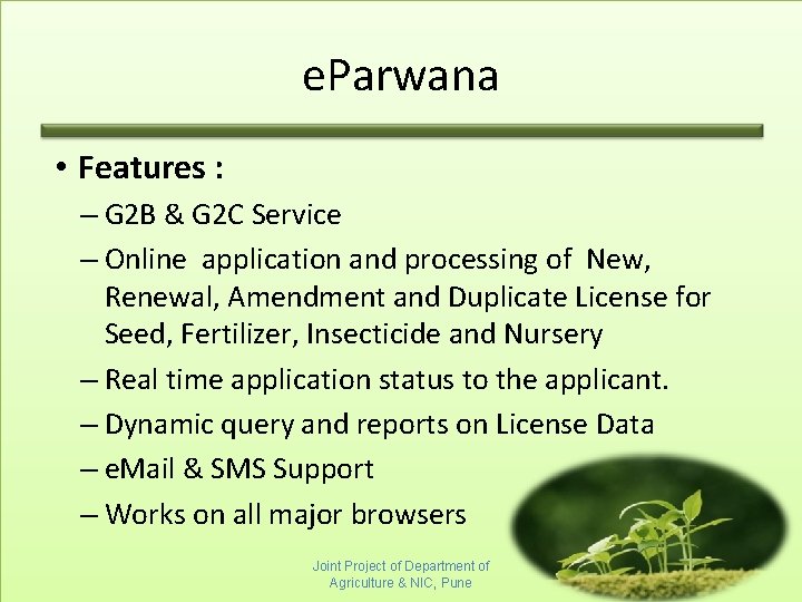 e. Parwana • Features : – G 2 B & G 2 C Service