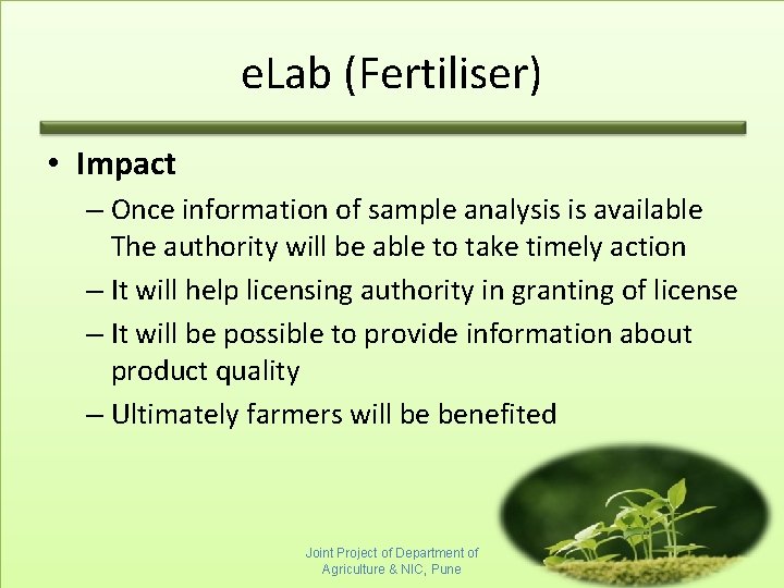 e. Lab (Fertiliser) • Impact – Once information of sample analysis is available The