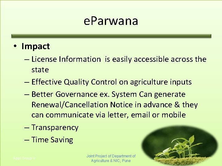 e. Parwana • Impact – License Information is easily accessible across the state –