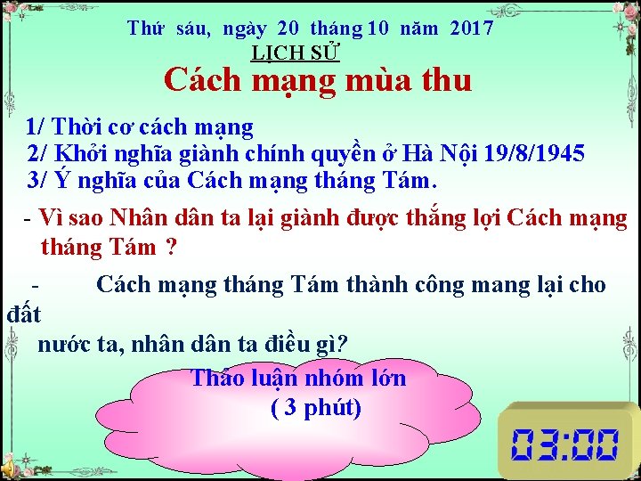Thứ sáu, ngày 20 tháng 10 năm 2017 LỊCH SỬ Cách mạng mùa thu