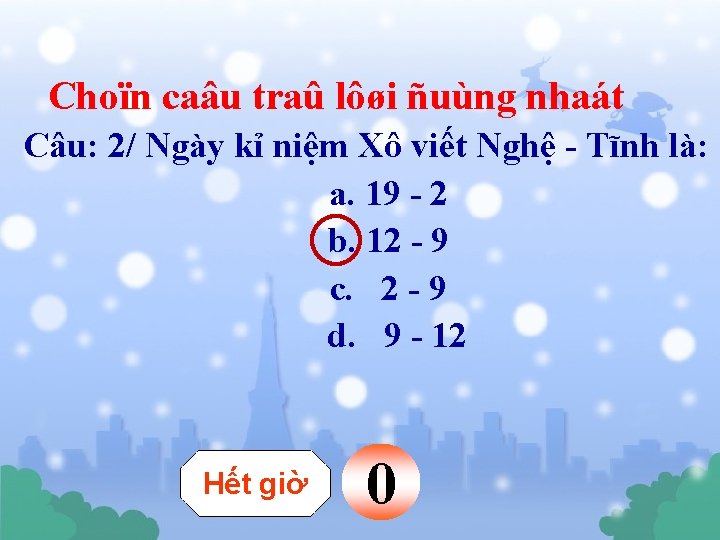 Choïn caâu traû lôøi ñuùng nhaát Câu: 2/ Ngày kỉ niệm Xô viết Nghệ