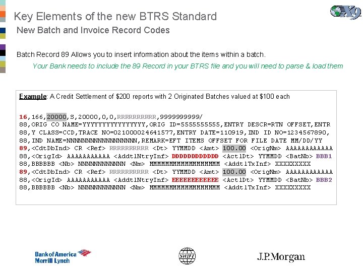 Key Elements of the new BTRS Standard New Batch and Invoice Record Codes Batch