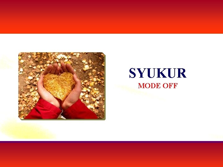 SYUKUR MODE OFF SYUKUR MODE OFF