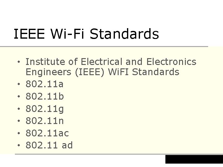 IEEE Wi-Fi Standards • Institute of Electrical and Electronics Engineers (IEEE) Wi. FI Standards