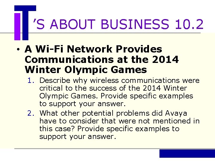’S ABOUT BUSINESS 10. 2 • A Wi-Fi Network Provides Communications at the 2014