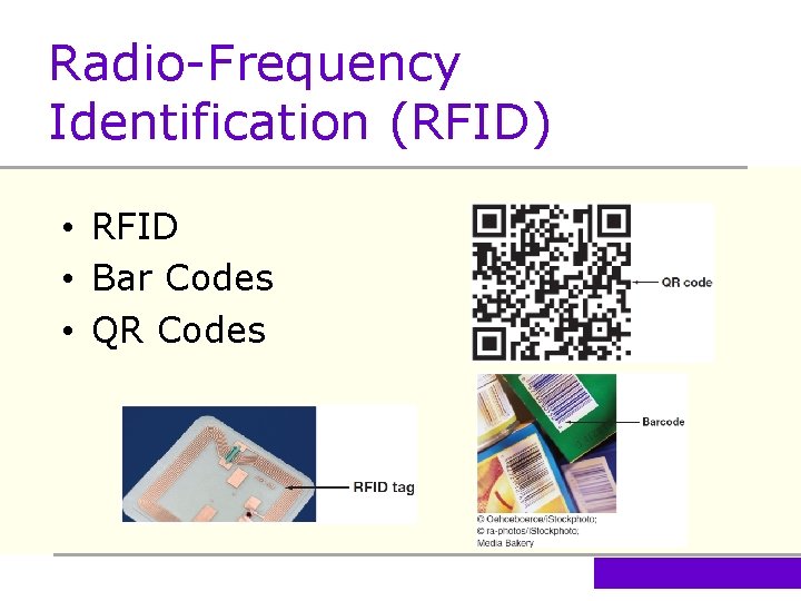 Radio-Frequency Identification (RFID) • RFID • Bar Codes • QR Codes 