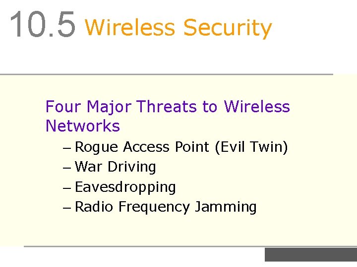 10. 5 Wireless Security Four Major Threats to Wireless Networks – Rogue Access Point