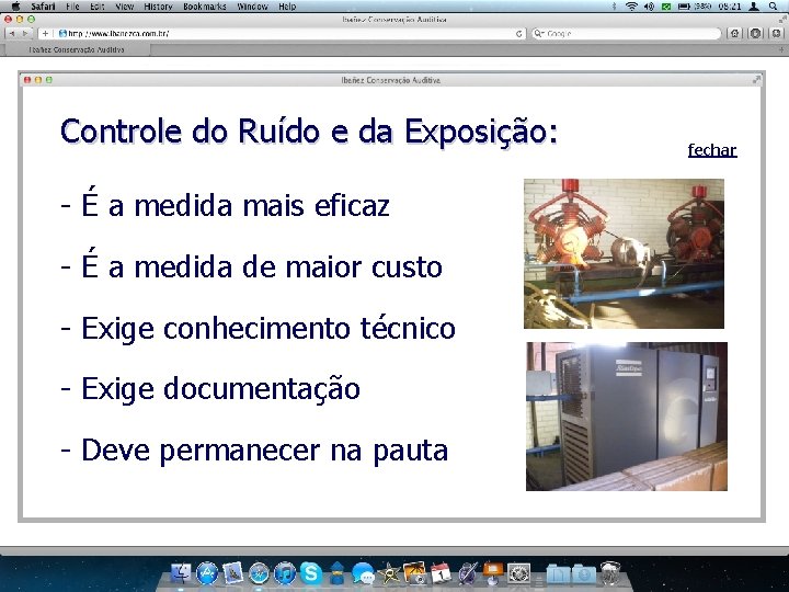 Controle do Ruído e da Exposição: - É a medida mais eficaz - É