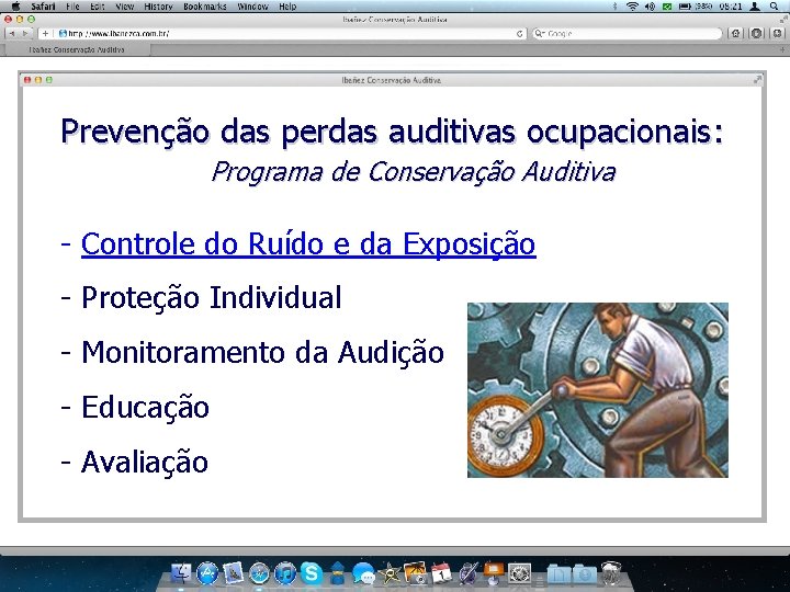 Prevenção das perdas auditivas ocupacionais: Programa de Conservação Auditiva - Controle do Ruído e