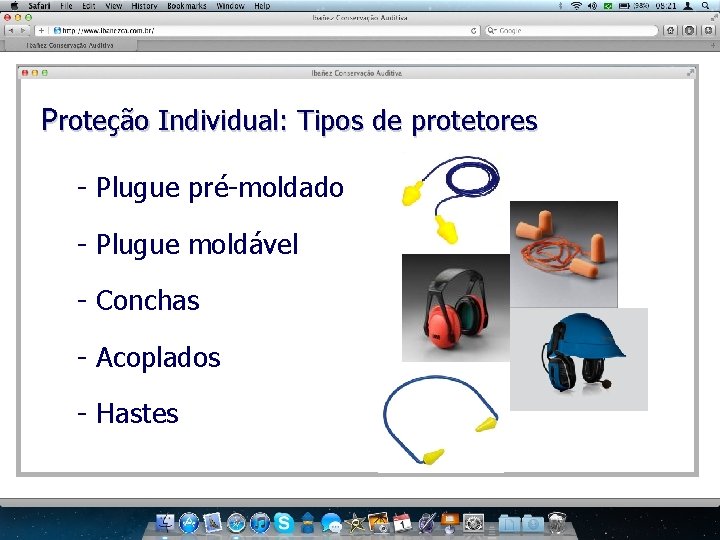 Proteção Individual: Tipos de protetores - Plugue pré-moldado - Plugue moldável - Conchas -