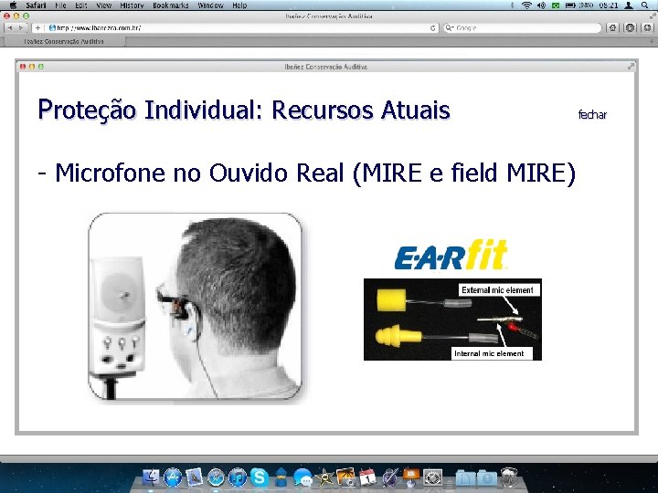 Proteção Individual: Recursos Atuais - Microfone no Ouvido Real (MIRE e field MIRE) fechar