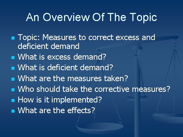 An Overview Of The Topic n n n n Topic: Measures to correct excess