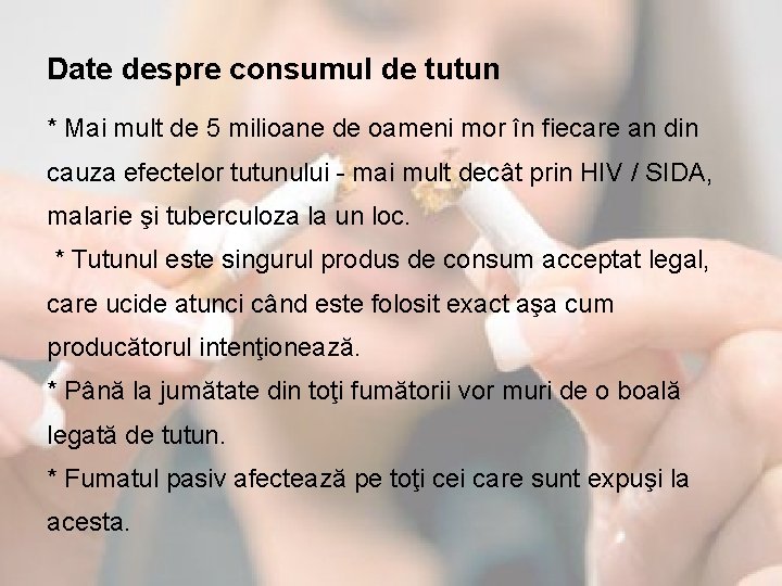 Date despre consumul de tutun * Mai mult de 5 milioane de oameni mor