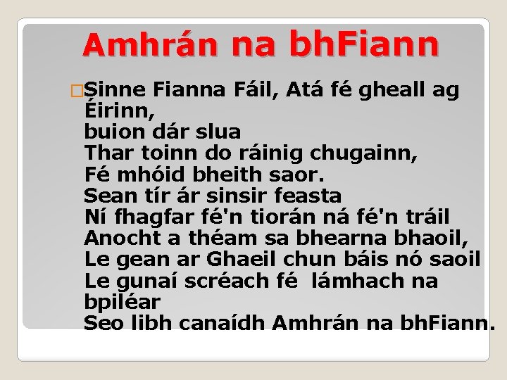 Amhrán na bh. Fiann �Sinne Fianna Fáil, Atá fé gheall ag Éirinn, buion dár