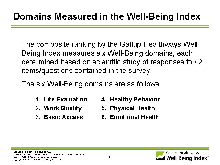Domains Measured in the Well-Being Index The composite ranking by the Gallup-Healthways Well. Being
