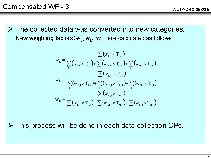 Compensated WF - 3 WLTP-DHC-06 -03 e Ø The collected data was converted into