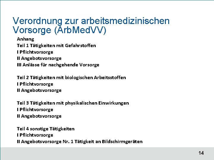 Verordnung zur arbeitsmedizinischen Vorsorge (Arb. Med. VV) Anhang Teil 1 Tätigkeiten mit Gefahrstoffen I