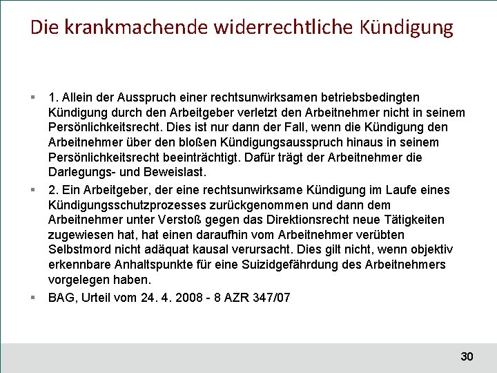 Die krankmachende widerrechtliche Kündigung § § § 1. Allein der Ausspruch einer rechtsunwirksamen betriebsbedingten