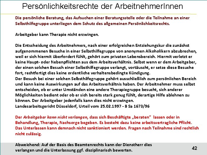 Persönlichkeitsrechte der Arbeitnehmer. Innen Die persönliche Beratung, das Aufsuchen einer Beratungsstelle oder die Teilnahme