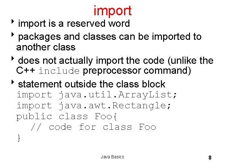 import 8 import is a reserved word 8 packages and classes can be imported