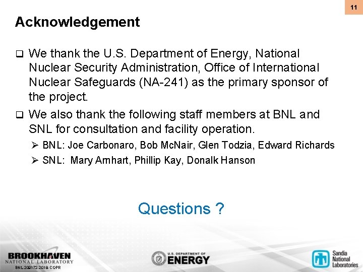 11 Acknowledgement We thank the U. S. Department of Energy, National Nuclear Security Administration,
