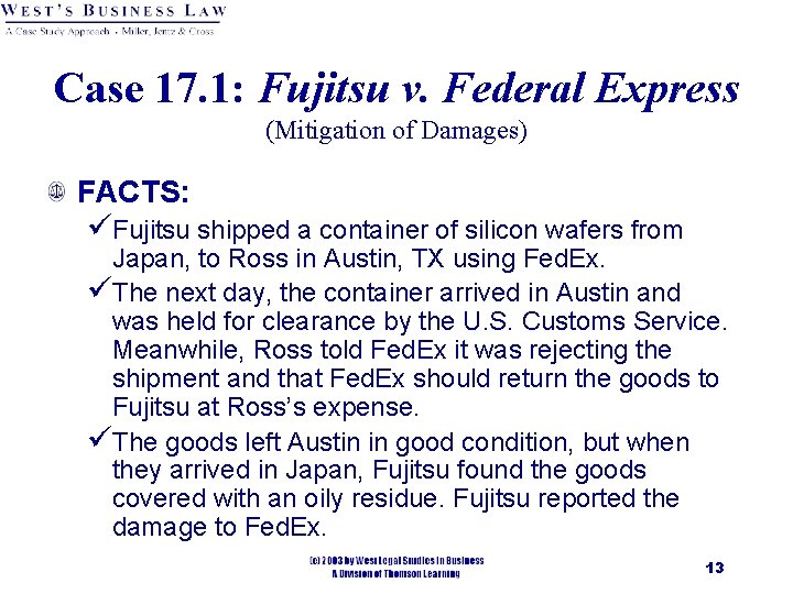 Case 17. 1: Fujitsu v. Federal Express (Mitigation of Damages) FACTS: üFujitsu shipped a