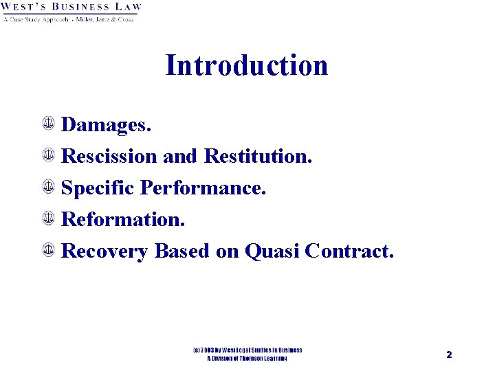 Introduction Damages. Rescission and Restitution. Specific Performance. Reformation. Recovery Based on Quasi Contract. 2