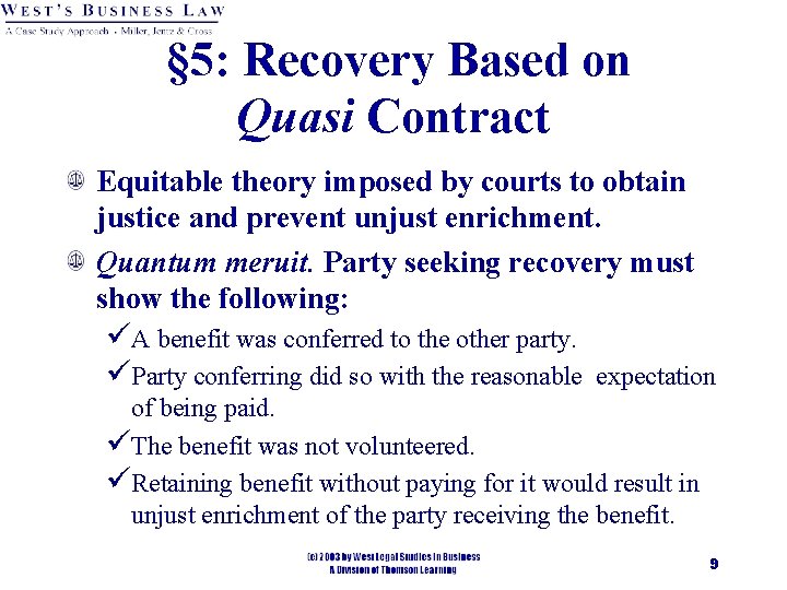 § 5: Recovery Based on Quasi Contract Equitable theory imposed by courts to obtain