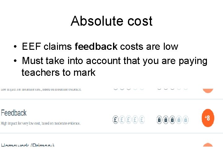 Absolute cost • EEF claims feedback costs are low • Must take into account